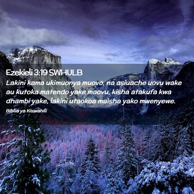 Picture 02 - Ezekieli 3:19 SWHULB - Lakini kama ukimuonya muovo, na asiuache uovu - Bible Verse Picture
