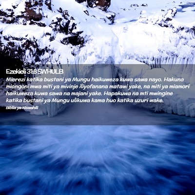 Picture 02 - Ezekieli 31:8 SWHULB - Mierezi katika bustani ya Mungu haikuweza kuwa - Bible Verse Picture