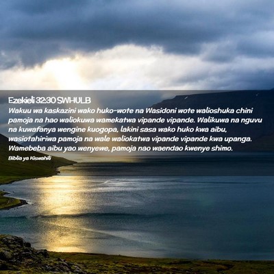 Picture 02 - Ezekieli 32:30 SWHULB - Wakuu wa kaskazini wako huko-wote na Wasidoni - Bible Verse Picture