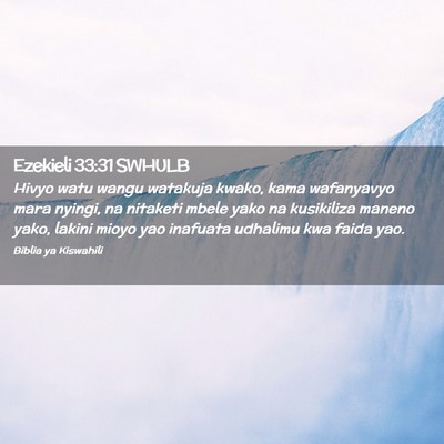 Picture 02 - Ezekieli 33:31 SWHULB - Hivyo watu wangu watakuja kwako, kama wafanyavyo - Bible Verse Picture