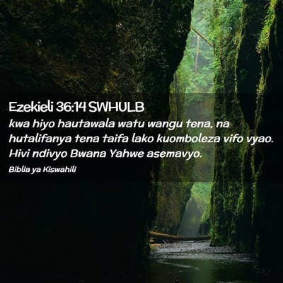 Picture 02 - Ezekieli 36:14 SWHULB - kwa hiyo hautawala watu wangu tena, na - Bible Verse Picture
