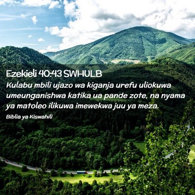 Picture 02 - Ezekieli 40:43 SWHULB - Kulabu mbili ujazo wa kiganja urefu uliokuwa - Bible Verse Picture