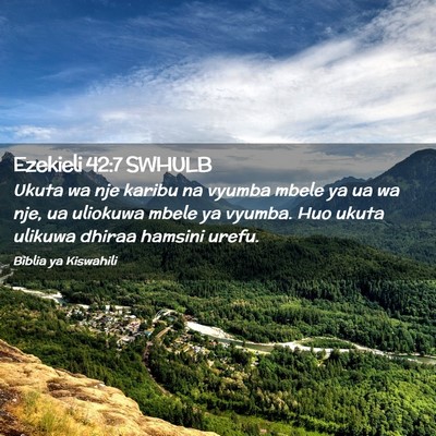 Picture 02 - Ezekieli 42:7 SWHULB - Ukuta wa nje karibu na vyumba mbele ya ua wa nje, - Bible Verse Picture
