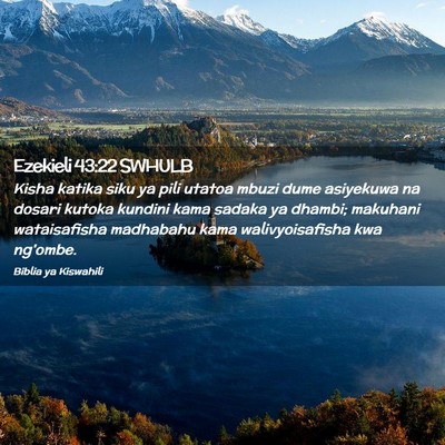 Picture 02 - Ezekieli 43:22 SWHULB - Kisha katika siku ya pili utatoa mbuzi dume - Bible Verse Picture