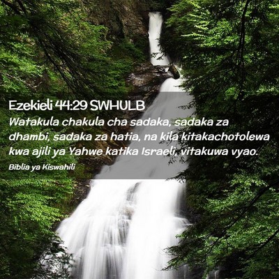 Picture 02 - Ezekieli 44:29 SWHULB - Watakula chakula cha sadaka, sadaka za dhambi, - Bible Verse Picture