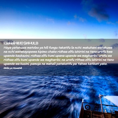 Picture 02 - Ezekieli 48:10 SWHULB - Haya yatakuwa matoleo ya hili fungu takatifu la - Bible Verse Picture