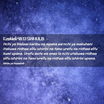 Picture 02 - Ezekieli 48:13 SWHULB - Nchi ya Walawi karibu na mpaka wa nchi ya - Bible Verse Picture