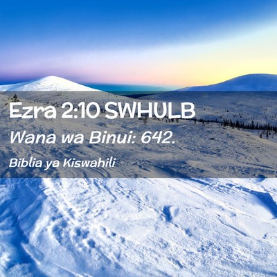 Picture 02 - Ezra 2:10 SWHULB - Wana wa Binui: - Bible Verse Picture