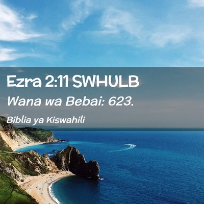 Picture 02 - Ezra 2:11 SWHULB - Wana wa Bebai: - Bible Verse Picture