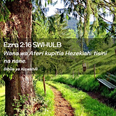 Picture 02 - Ezra 2:16 SWHULB - Wana wa Ateri kupitia Hezekiah: tisini na - Bible Verse Picture
