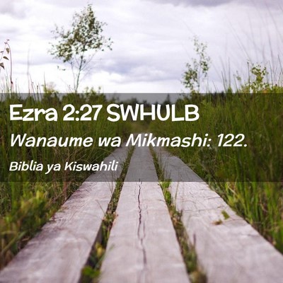 Picture 02 - Ezra 2:27 SWHULB - Wanaume wa Mikmashi: - Bible Verse Picture