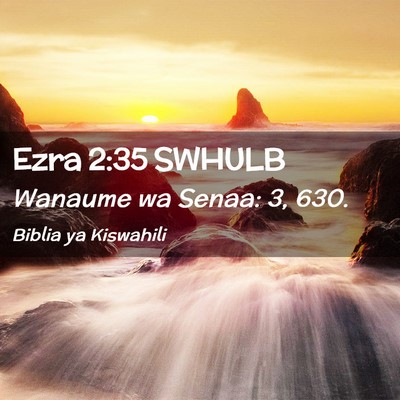 Picture 02 - Ezra 2:35 SWHULB - Wanaume wa Senaa: 3, - Bible Verse Picture