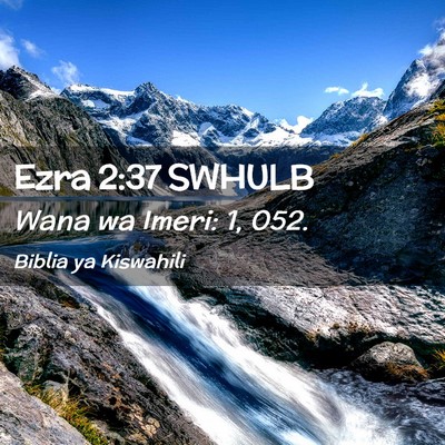 Picture 02 - Ezra 2:37 SWHULB - Wana wa Imeri: 1, - Bible Verse Picture