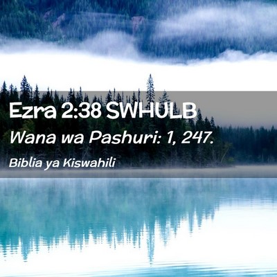 Picture 02 - Ezra 2:38 SWHULB - Wana wa Pashuri: 1, - Bible Verse Picture
