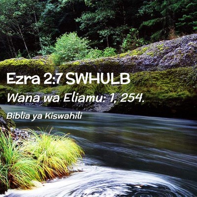 Picture 02 - Ezra 2:7 SWHULB - Wana wa Eliamu: 1, - Bible Verse Picture