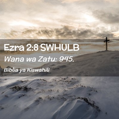 Picture 02 - Ezra 2:8 SWHULB - Wana wa Zatu: - Bible Verse Picture