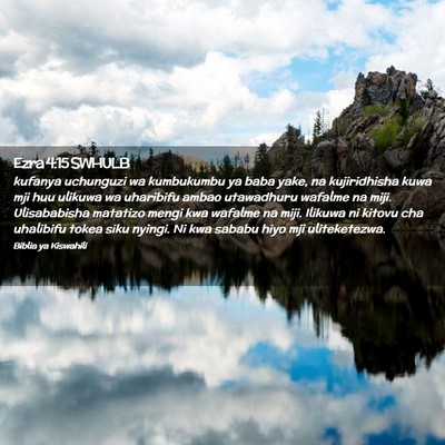 Picture 02 - Ezra 4:15 SWHULB - kufanya uchunguzi wa kumbukumbu ya baba yake, na - Bible Verse Picture