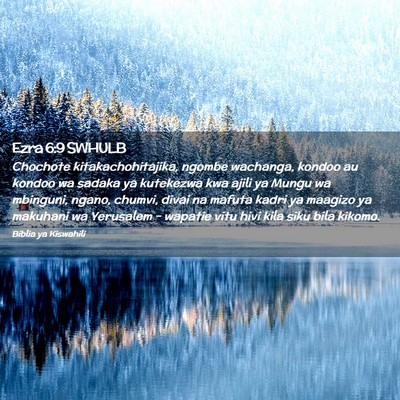 Picture 02 - Ezra 6:9 SWHULB - Chochote kitakachohitajika, ngombe wachanga, - Bible Verse Picture