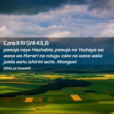 Picture 02 - Ezra 8:19 SWHULB - pamoja naye Hashabia, pamoja na Yeshaya wa wana - Bible Verse Picture