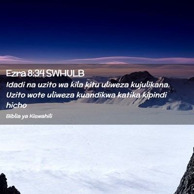 Picture 02 - Ezra 8:34 SWHULB - Idadi na uzito wa kila kitu uliweza kujulikana. - Bible Verse Picture