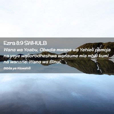 Picture 02 - Ezra 8:9 SWHULB - Wana wa Yoabu, Obadia mwana wa Yehieli pamoja na - Bible Verse Picture