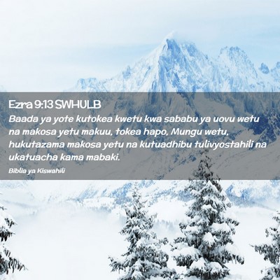 Picture 02 - Ezra 9:13 SWHULB - Baada ya yote kutokea kwetu kwa sababu ya uovu - Bible Verse Picture