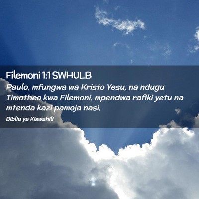 Picture 02 - Filemoni 1:1 SWHULB - Paulo, mfungwa wa Kristo Yesu, na ndugu Timotheo - Bible Verse Picture