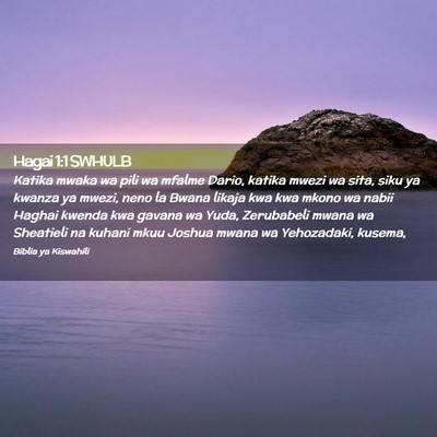 Picture 02 - Hagai 1:1 SWHULB - Katika mwaka wa pili wa mfalme Dario, katika - Bible Verse Picture