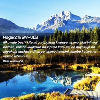Picture 02 - Hagai 2:16 SWHULB - ilikuwaje basi? kila mtu alipokuja kwenye vipimo - Bible Verse Picture