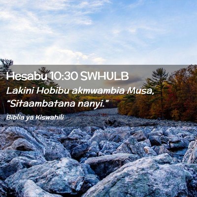 Picture 02 - Hesabu 10:30 SWHULB - Lakini Hobibu akmwambia Musa, “Sitaambatana - Bible Verse Picture