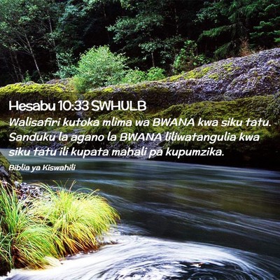Picture 02 - Hesabu 10:33 SWHULB - Walisafiri kutoka mlima wa BWANA kwa siku tatu. - Bible Verse Picture