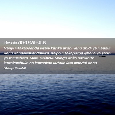 Picture 02 - Hesabu 10:9 SWHULB - Nanyi mtakapoenda vitani katika ardhi yenu dhidi - Bible Verse Picture