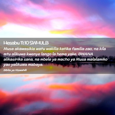 Picture 02 - Hesabu 11:10 SWHULB - Musa akawasikia watu wakilia katika familia zao, - Bible Verse Picture