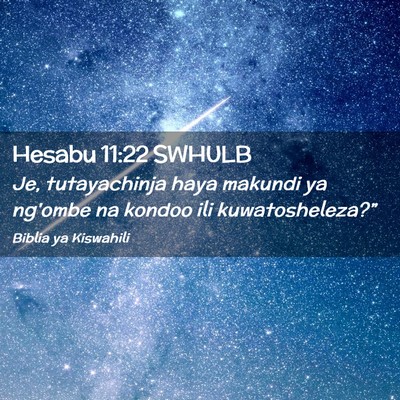 Picture 02 - Hesabu 11:22 SWHULB - Je, tutayachinja haya makundi ya ng'ombe na - Bible Verse Picture