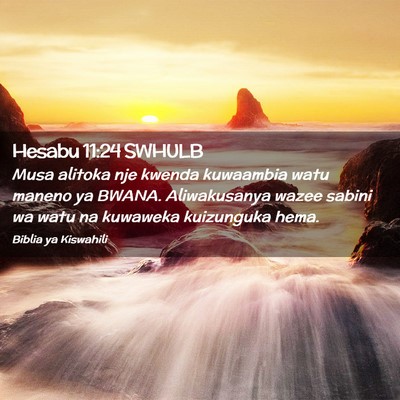 Picture 02 - Hesabu 11:24 SWHULB - Musa alitoka nje kwenda kuwaambia watu maneno ya - Bible Verse Picture