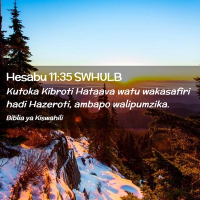 Picture 02 - Hesabu 11:35 SWHULB - Kutoka Kibroti Hataava watu wakasafiri hadi - Bible Verse Picture