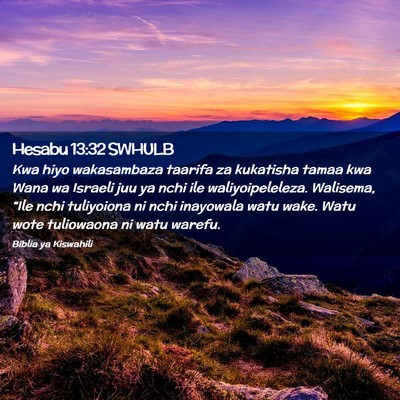 Picture 02 - Hesabu 13:32 SWHULB - Kwa hiyo wakasambaza taarifa za kukatisha tamaa - Bible Verse Picture