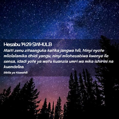 Picture 02 - Hesabu 14:29 SWHULB - Maiti zenu zitaanguka katika jangwa hili, Ninyi - Bible Verse Picture