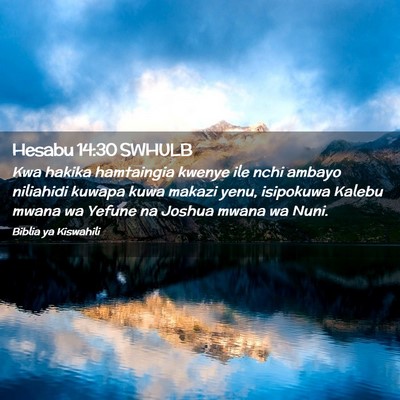 Picture 02 - Hesabu 14:30 SWHULB - Kwa hakika hamtaingia kwenye ile nchi ambayo - Bible Verse Picture