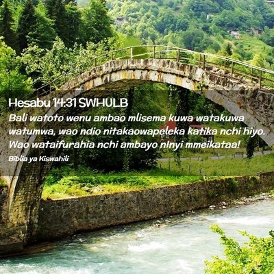 Picture 02 - Hesabu 14:31 SWHULB - Bali watoto wenu ambao mlisema kuwa watakuwa - Bible Verse Picture