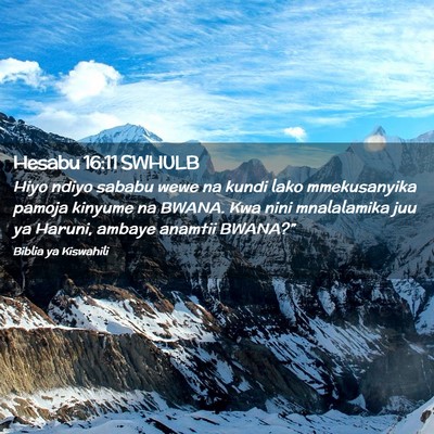 Picture 02 - Hesabu 16:11 SWHULB - Hiyo ndiyo sababu wewe na kundi lako mmekusanyika - Bible Verse Picture