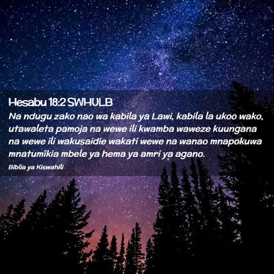 Picture 02 - Hesabu 18:2 SWHULB - Na ndugu zako nao wa kabila ya Lawi, kabila la - Bible Verse Picture