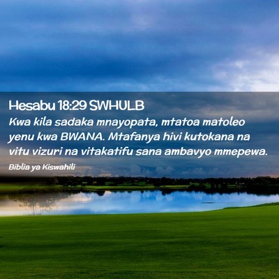 Picture 02 - Hesabu 18:29 SWHULB - Kwa kila sadaka mnayopata, mtatoa matoleo yenu - Bible Verse Picture