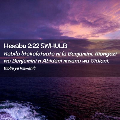 Picture 02 - Hesabu 2:22 SWHULB - Kabila litakalofuata ni la Benjamini. Kiongozi wa - Bible Verse Picture