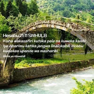 Picture 02 - Hesabu 21:11 SWHULB - Kisha wakasafiri kutoka pale na kuweka kambi Iye - Bible Verse Picture