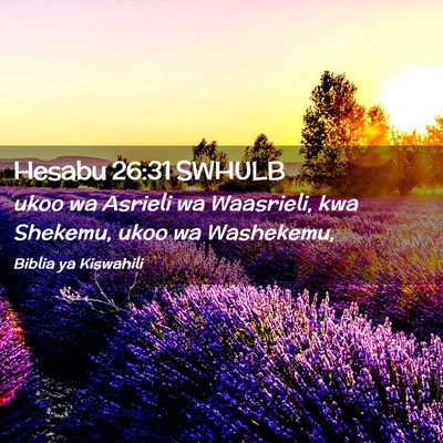 Picture 02 - Hesabu 26:31 SWHULB - ukoo wa Asrieli wa Waasrieli, kwa Shekemu, ukoo - Bible Verse Picture