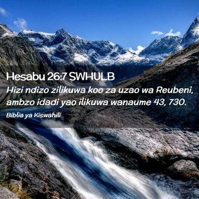 Picture 02 - Hesabu 26:7 SWHULB - Hizi ndizo zilikuwa koo za uzao wa Reubeni, ambzo - Bible Verse Picture