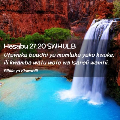 Picture 02 - Hesabu 27:20 SWHULB - Utaweka baadhi ya mamlaka yako kwake, ili kwamba - Bible Verse Picture