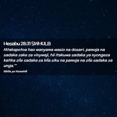 Picture 02 - Hesabu 28:31 SWHULB - Mtakapotoa hao wanyama wasio na dosari, pamoja na - Bible Verse Picture
