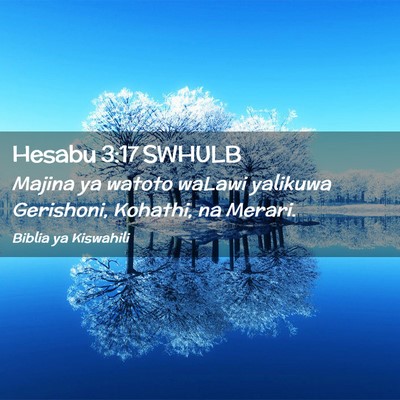 Picture 02 - Hesabu 3:17 SWHULB - Majina ya watoto waLawi yalikuwa Gerishoni, - Bible Verse Picture
